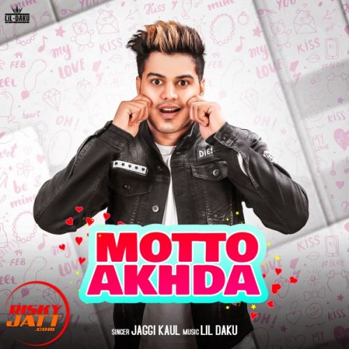 Motto Akhda Jaggi Kaul mp3 song free download, Motto Akhda Jaggi Kaul full album