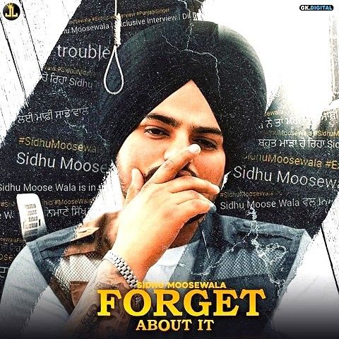 Forget About It Sidhu Moose Wala mp3 song free download, Forget About It Sidhu Moose Wala full album