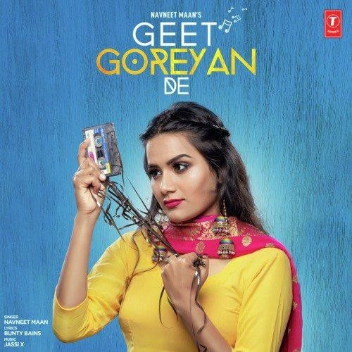 Geet Goreyan De Navneet Maan mp3 song free download, Geet Goreyan De Navneet Maan full album