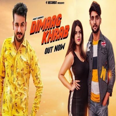 Dimaag Khrab Mohit Sharma mp3 song free download, Dimaag Khrab Mohit Sharma full album