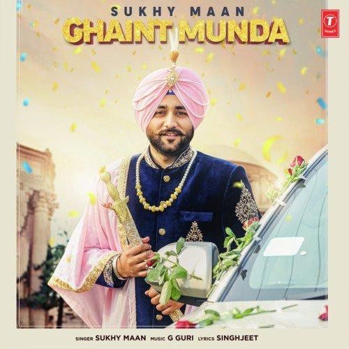 Ghaint Munda Sukhy Maan mp3 song free download, Ghaint Munda Sukhy Maan full album