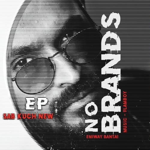 Sab Kuch New (No Brands Ep) Emiway Bantai mp3 song free download, Sab Kuch New (No Brands Ep) Emiway Bantai full album