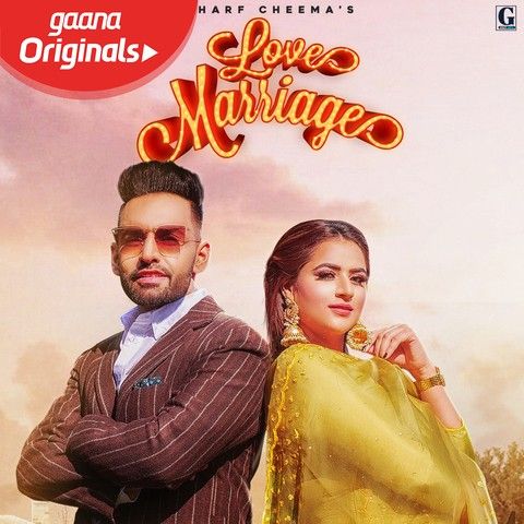 Love Marriage Harf Cheema, Gurlez Akhtar mp3 song free download, Love Marriage Harf Cheema, Gurlez Akhtar full album