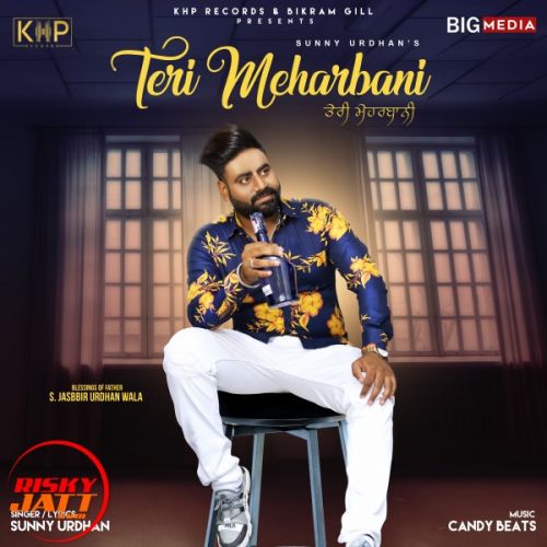 Teri Meharbani Sunny Urdhan mp3 song free download, Teri Meharbani Sunny Urdhan full album