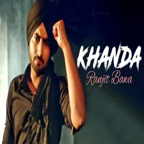 Khanda Ranjit Bawa, Sunny Malton mp3 song free download, Khanda Ranjit Bawa, Sunny Malton full album