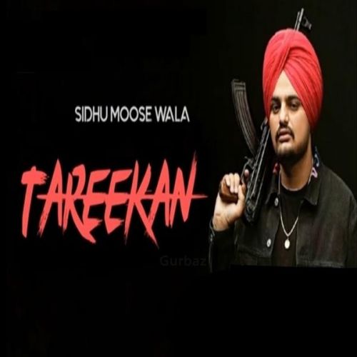 Tareekan Sidhu Moose Wala mp3 song free download, Tareekan Sidhu Moose Wala full album