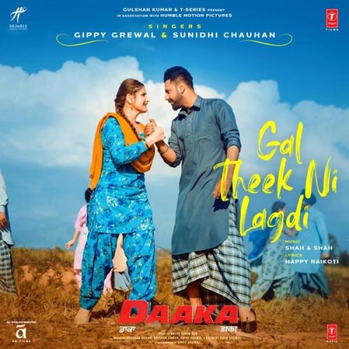 Gal Theek Ni Lagdi (Daaka) Gippy Grewal, Sunidhi Chauhan mp3 song free download, Gal Theek Ni Lagdi (Daaka) Gippy Grewal, Sunidhi Chauhan full album