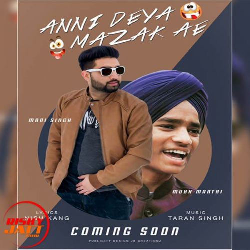 Anni Deya Mazak Ae Mani Singh, Mukh Mantri mp3 song free download, Anni Deya Mazak Ae Mani Singh, Mukh Mantri full album