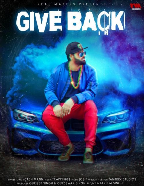 Give Back Cash Maan mp3 song free download, Give Back Cash Maan full album