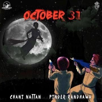 October 31 Pinder Sahota, Chani Nattan mp3 song free download, October 31 Pinder Sahota, Chani Nattan full album