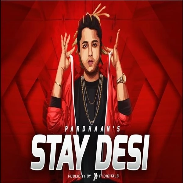 Stay Desi Pardhaan mp3 song free download, Stay Desi Pardhaan full album