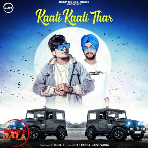 Kaali kaali thar Luck E mp3 song free download, Kaali kaali thar Luck E full album