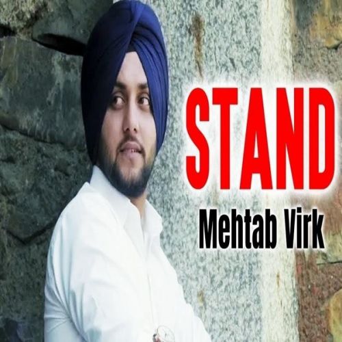 Stand Mehtab Virk mp3 song free download, Stand Mehtab Virk full album