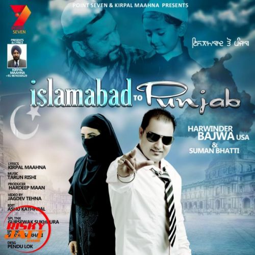 Islamabad To Punjab Harwinder Bajwa USA, Suman Bhatti mp3 song free download, Islamabad To Punjab Harwinder Bajwa USA, Suman Bhatti full album