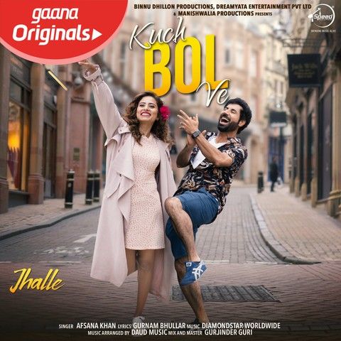 Kuch Bol Ve (Jhalle) Afsana Khan mp3 song free download, Kuch Bol Ve (Jhalle) Afsana Khan full album