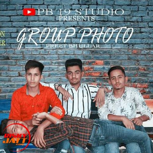 Group photo Preet Bhullar mp3 song free download, Group photo Preet Bhullar full album