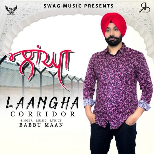 Laangha (Corridor) Babbu Maan mp3 song free download, Laangha (Corridor) Babbu Maan full album