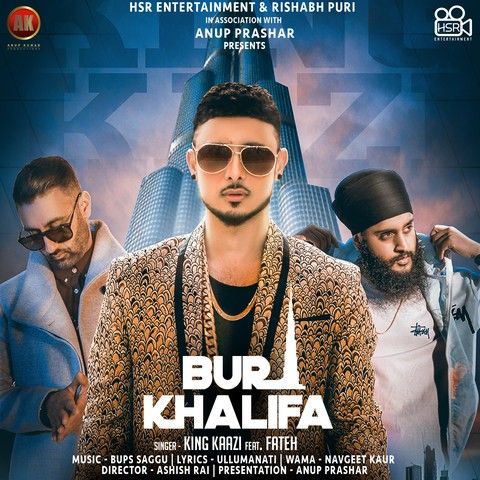 Burj Khalifa Fateh, King Kaazi mp3 song free download, Burj Khalifa Fateh, King Kaazi full album