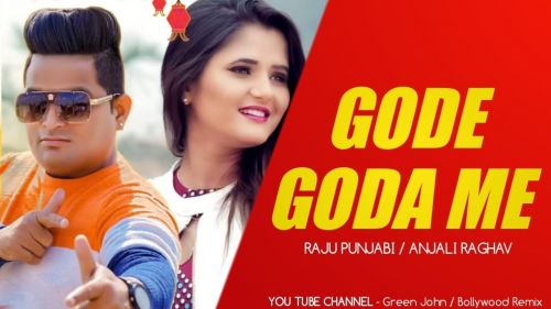 Gode Goda Me Raju Punjabi mp3 song free download, Gode Goda Me Raju Punjabi full album