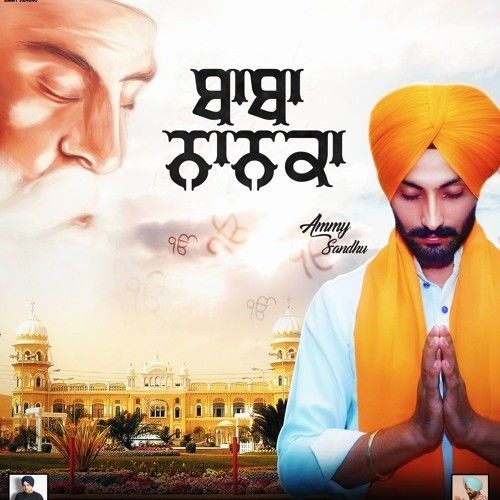 Baba Nanak Aa Ammy Sandhu mp3 song free download, Baba Nanak Aa Ammy Sandhu full album