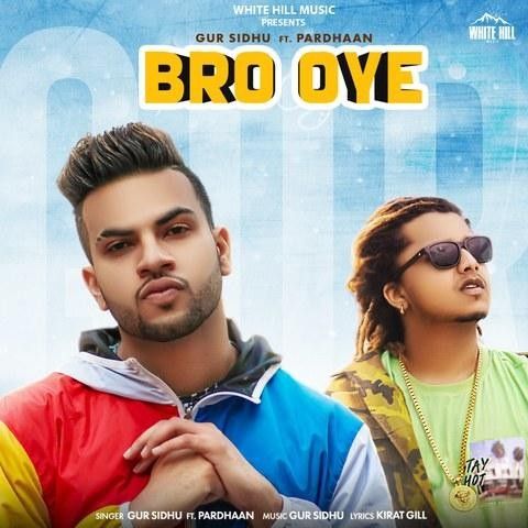 Bro Oye Gur Sidhu, Pradhaan mp3 song free download, Bro Oye Gur Sidhu, Pradhaan full album