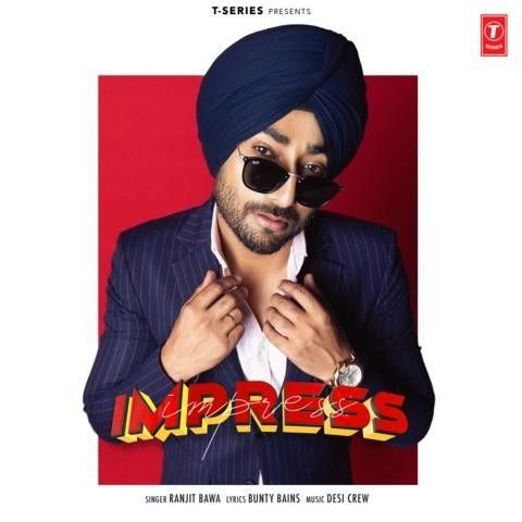 Impress Ranjit Bawa mp3 song free download, Impress Ranjit Bawa full album