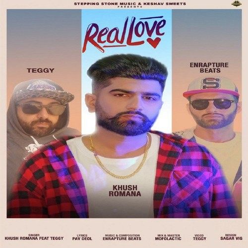 Real Love Khush, Teggy mp3 song free download, Real Love Khush, Teggy full album