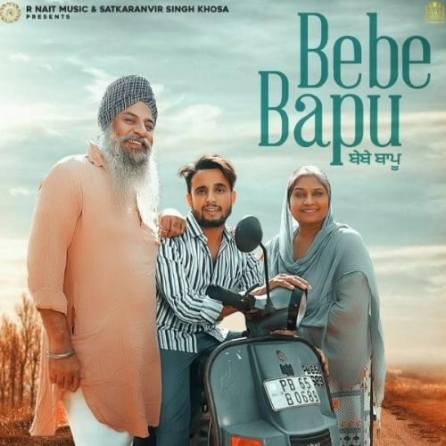 Bebe Bapu R Nait mp3 song free download, Bebe Bapu R Nait full album