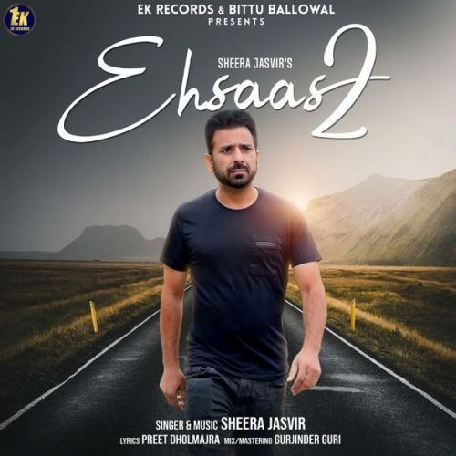 Ehsaas 2 Sheera Jasvir mp3 song free download, Ehsaas 2 Sheera Jasvir full album