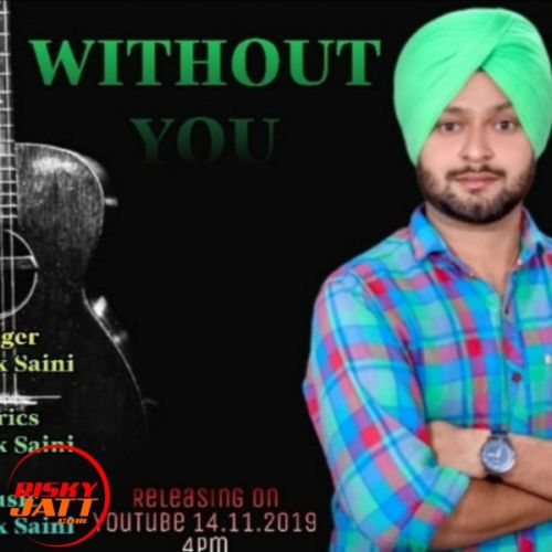 Without You Amrik Saini mp3 song free download, Without You Amrik Saini full album