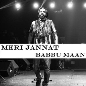 Meri Jannat Babbu Maan mp3 song free download, Meri Jannat Babbu Maan full album