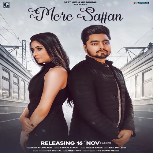 Mere Sajjan Hairat Aulakh mp3 song free download, Mere Sajjan Hairat Aulakh full album