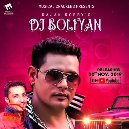 Dj Boliyan Rajan Robby mp3 song free download, Dj Boliyan Rajan Robby full album