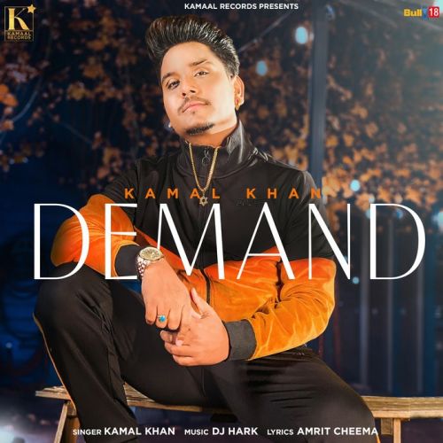 Demand Kamal Khan mp3 song free download, Demand Kamal Khan full album