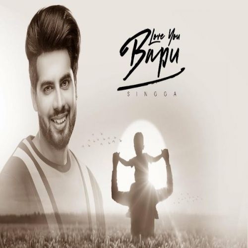 Love You Bapu Singga mp3 song free download, Love You Bapu Singga full album