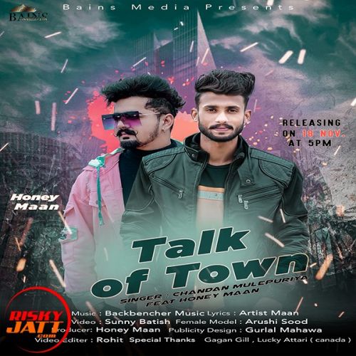 Talk Of Town Chandan Mulepuriya, Honey Maan mp3 song free download, Talk Of Town Chandan Mulepuriya, Honey Maan full album