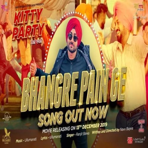 Bhangre Pain Ge (Kitty Party) Ranjit Bawa mp3 song free download, Bhangre Pain Ge (Kitty Party) Ranjit Bawa full album