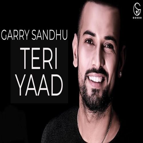 Teri Yaad Garry Sandhu mp3 song free download, Teri Yaad Garry Sandhu full album