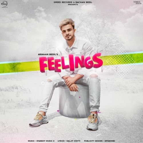 Feelings Armaan Bedil mp3 song free download, Feelings Armaan Bedil full album