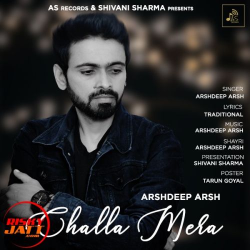 Challa Mera Arshdeep Arsh mp3 song free download, Challa Mera Arshdeep Arsh full album