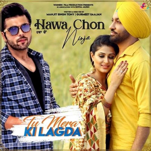 Hawa Cho (Tu Mera Ki Lagda) Ninja mp3 song free download, Hawa Cho (Tu Mera Ki Lagda) Ninja full album