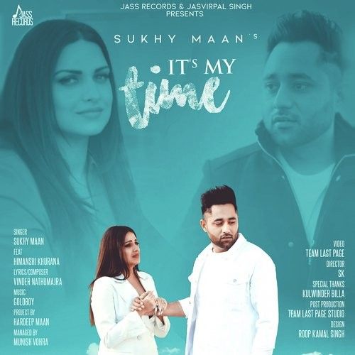 Its My Time Sukhy Maan mp3 song free download, Its My Time Sukhy Maan full album