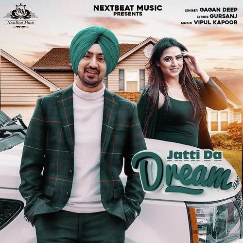 Jatti da Dream Gagan Deep mp3 song free download, Jatti da Dream Gagan Deep full album