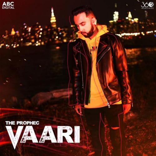 Vaari The PropheC mp3 song free download, Vaari The PropheC full album
