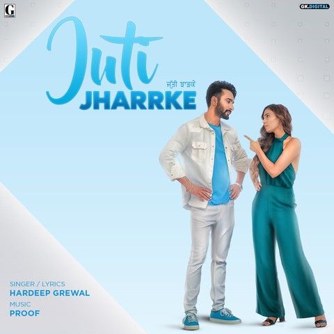 Juti Jharrke Hardeep Grewal, Afsana Khan mp3 song free download, Juti Jharrke Hardeep Grewal, Afsana Khan full album