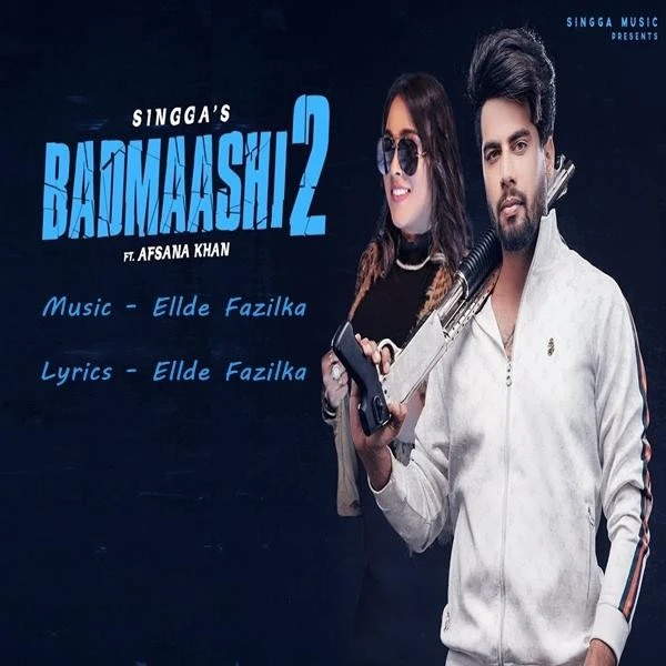 Badmaashi 2 Singga, Afsana Khan mp3 song free download, Badmaashi 2 Singga, Afsana Khan full album
