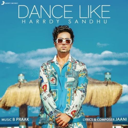 Dance Like Harrdy Sandhu mp3 song free download, Dance Like Harrdy Sandhu full album