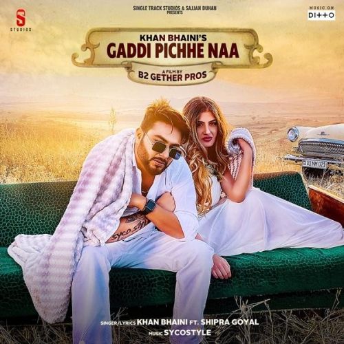 Gaddi Pichhe Naa Khan Bhaini, Shipra Goyal mp3 song free download, Gaddi Pichhe Naa Khan Bhaini, Shipra Goyal full album