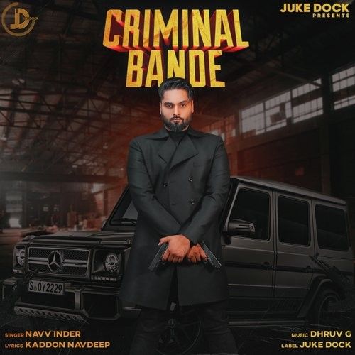 Criminal Bande Navv Inder mp3 song free download, Criminal Bande Navv Inder full album