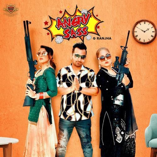 Angry Sass G Ranjha mp3 song free download, Angry Sass G Ranjha full album